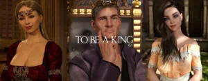 To Be a King